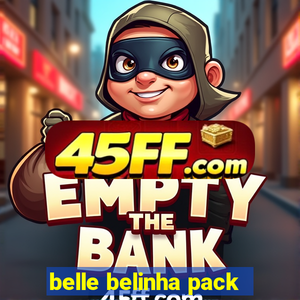 belle belinha pack